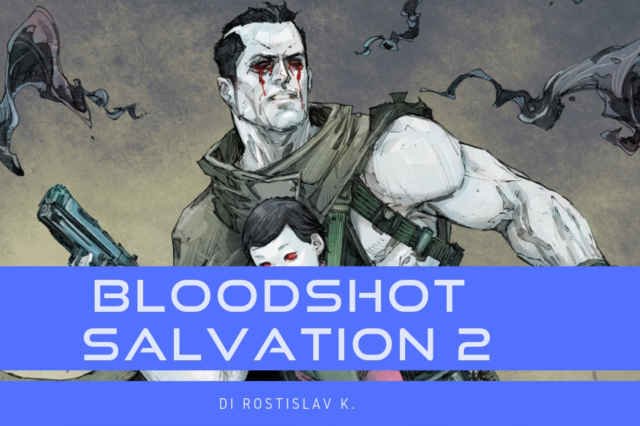 Bloodshot Salvation #2: Il Libro dei Morti