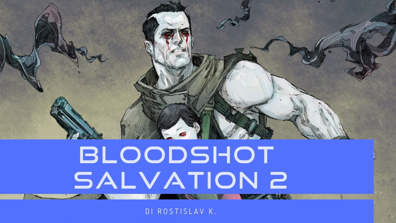 Bloodshot Salvation #2: Il Libro dei Morti